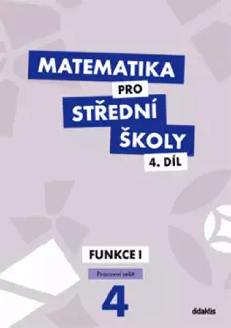 Matematika pro střední školy 4.díl Pracovní sešit (Milan Navrátil, 2024)