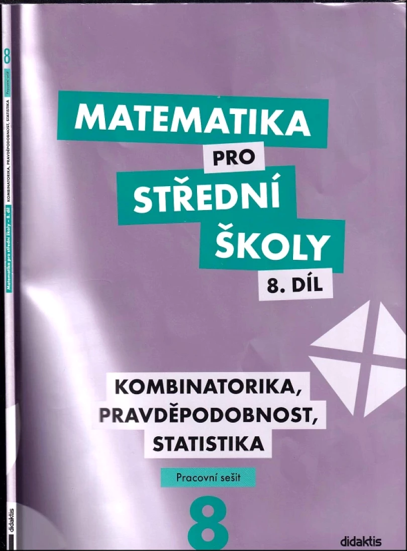 Kombinatorika, pravděpodobnost, statistika - pracovní sešit, Matematika pro střední školy (Rita Vémolová, 2019)