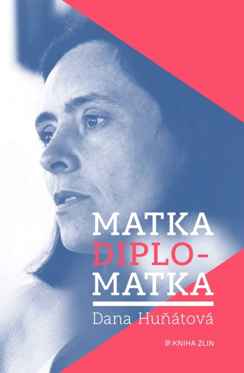 Matka diplomatka (Huňátová Dana, 2021)