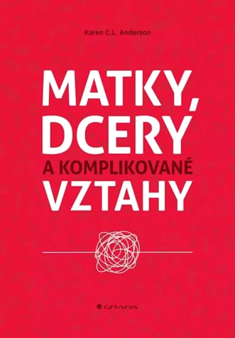 Levně Matky, dcery a komplikované vztahy (C Anderson, 2020)
