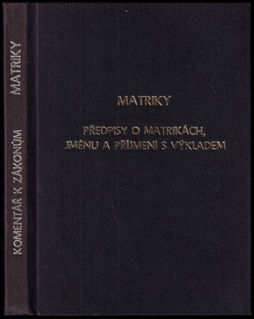 Matriky, předpisy o matrikách, jménu a příjmení s výkladem (, 1955)