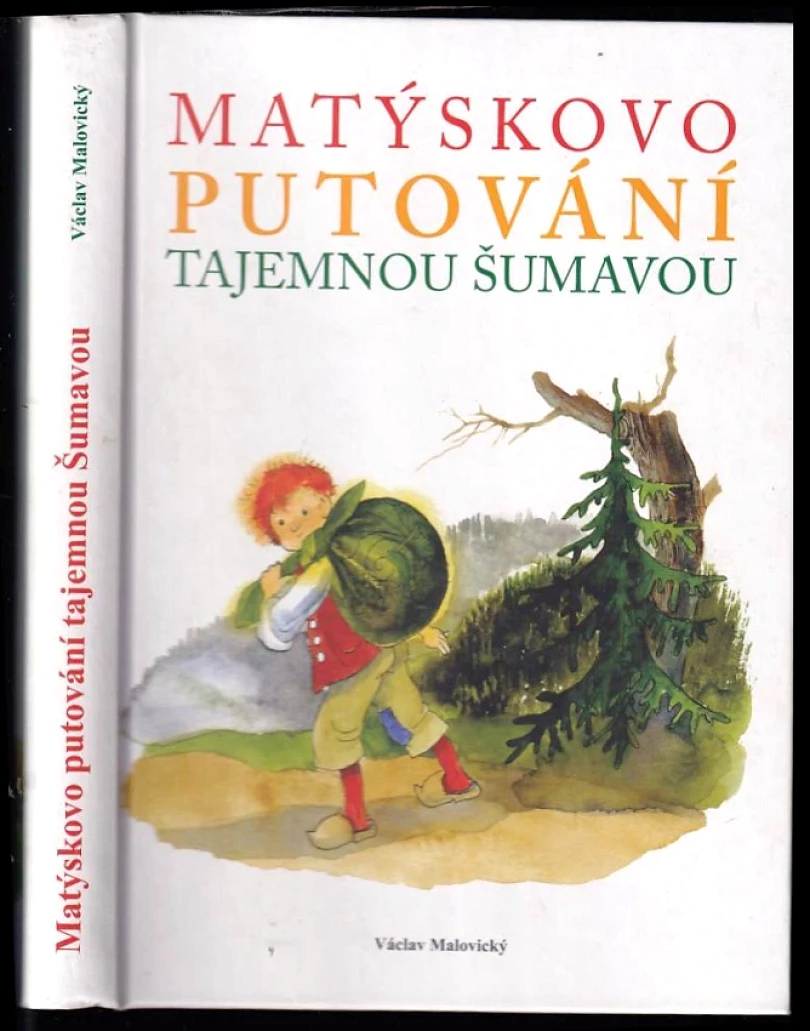 Matýskovo putování tajemnou Šumavou (Václav Malovický, 2014)