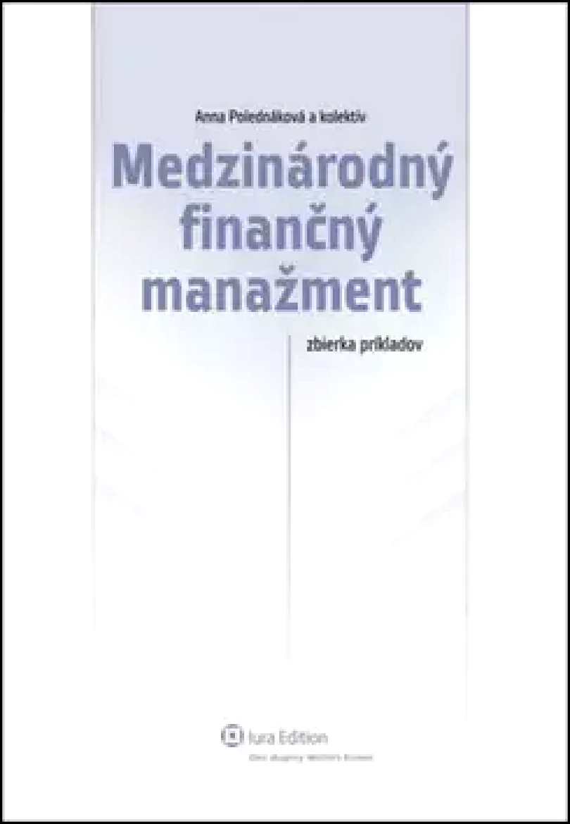 Levně Medzinárodný finančný manažment (Anna Poledňáková, 2011)