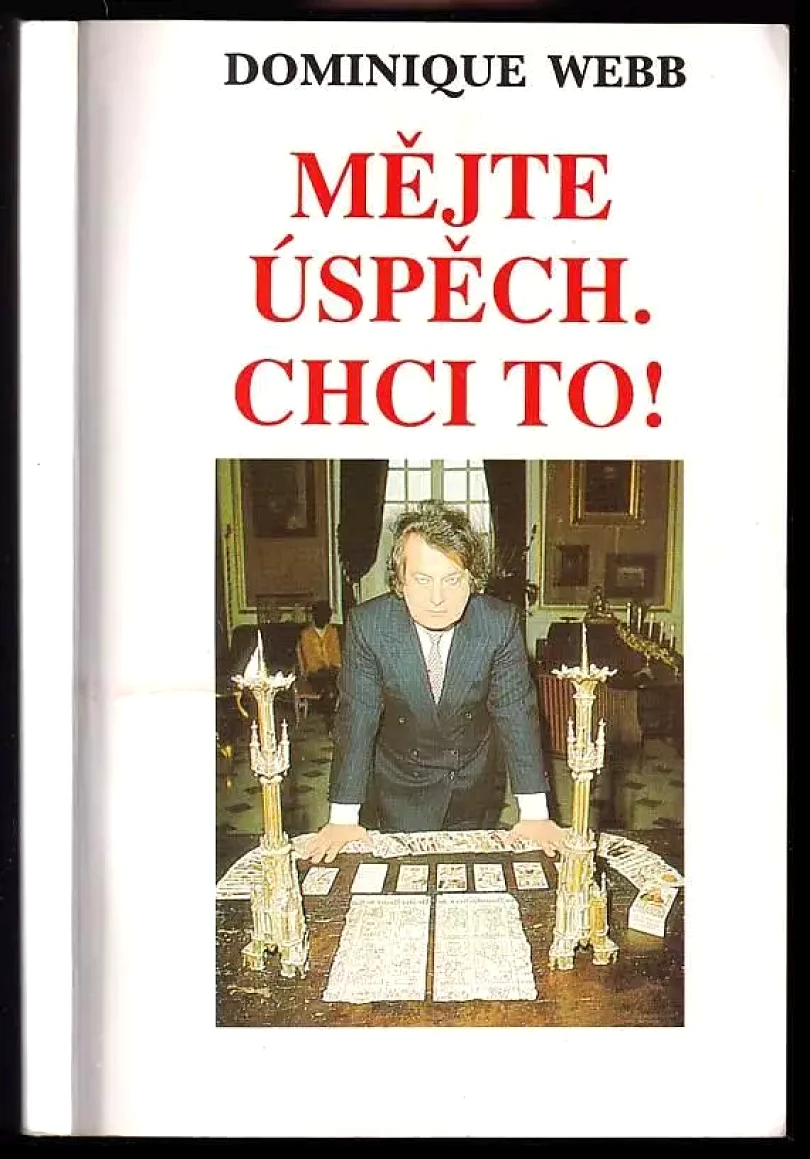 Levně Mějte úspěch. Chci to! (Dominique Webb, 1996)