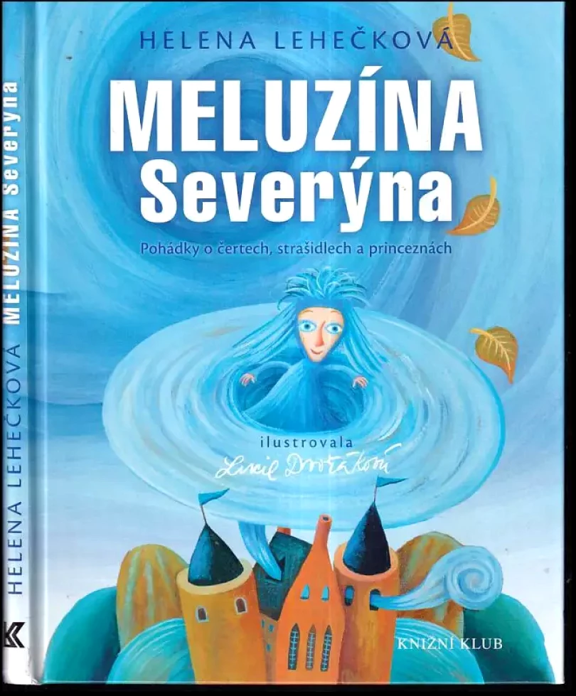 Levně Meluzína Severýna (Helena Lehečková, 2013)