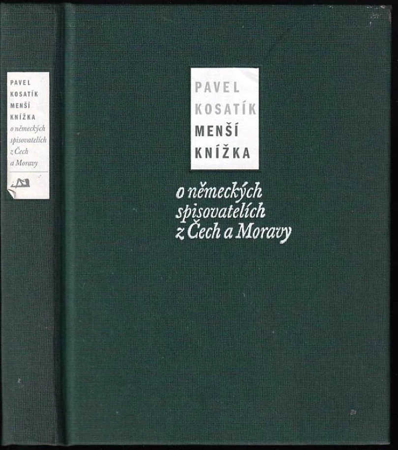 Levně Menší knížka o německých spisovatelích z Čech a Moravy (Pavel Kosatík, 2001)