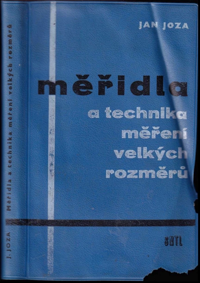 Měřidla a technika měření velkých rozměrů (Jan Joza, 1966)