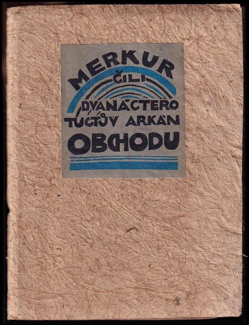 Merkur, čili, Dvanáctero tuctův arkán obchodu DEDIKACE PŘEKLADATELE JOSEFA FLORIANA (René Lobstein, 1924)