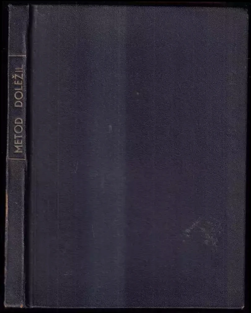 Levně Metod Doležil PODPIS : [sborník] k šedesátým narozeninám .. [za spoluúčasti Dr. Fr. Paly]. (Metod Doležil, 1945)