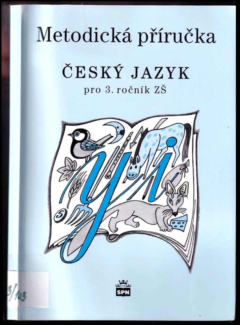 Metodická příručka k učebnici Český jazyk pro 3. ročník základní školy (Milada Buriánková, 2011)