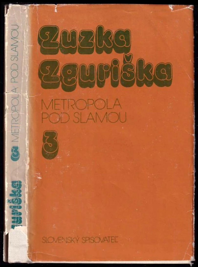 Metropola pod slamou (Zuzka Zguriška, 1983)