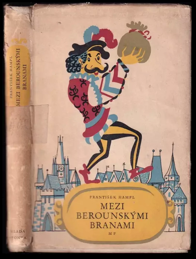 Mezi berounskými branami - povídky o městu a lidech od století patnáctého až po naše časy (František Hampl, 1958)