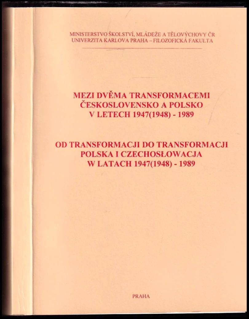 Mezi dvěma transformacemi - Československo a Polsko v letech 1947(1948)-1989 (, 2001)