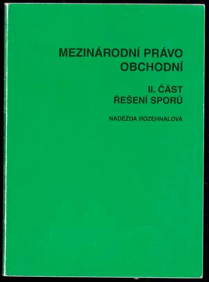 Mezinárodní právo obchodní (Naděžda Rozehnalová, 1996)