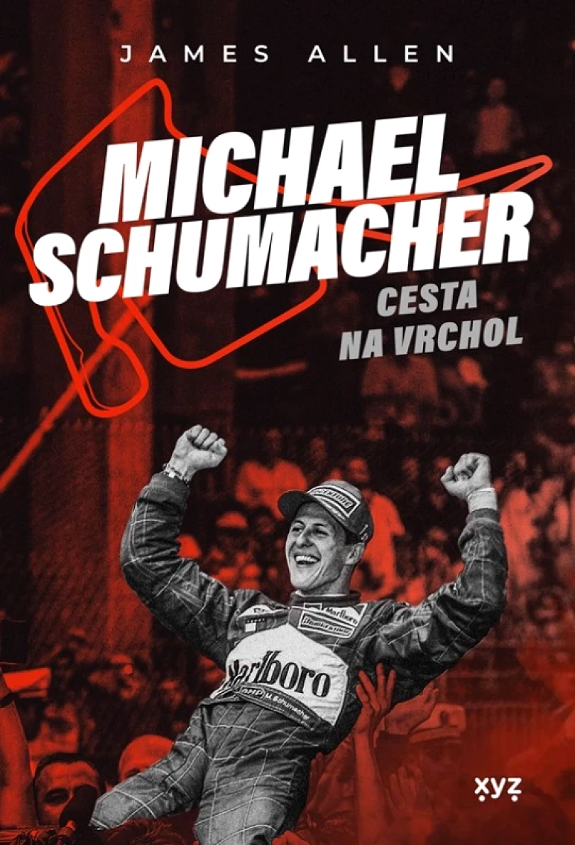 Levně Michael Schumacher: Cesta na vrchol (Allen James, 2024)