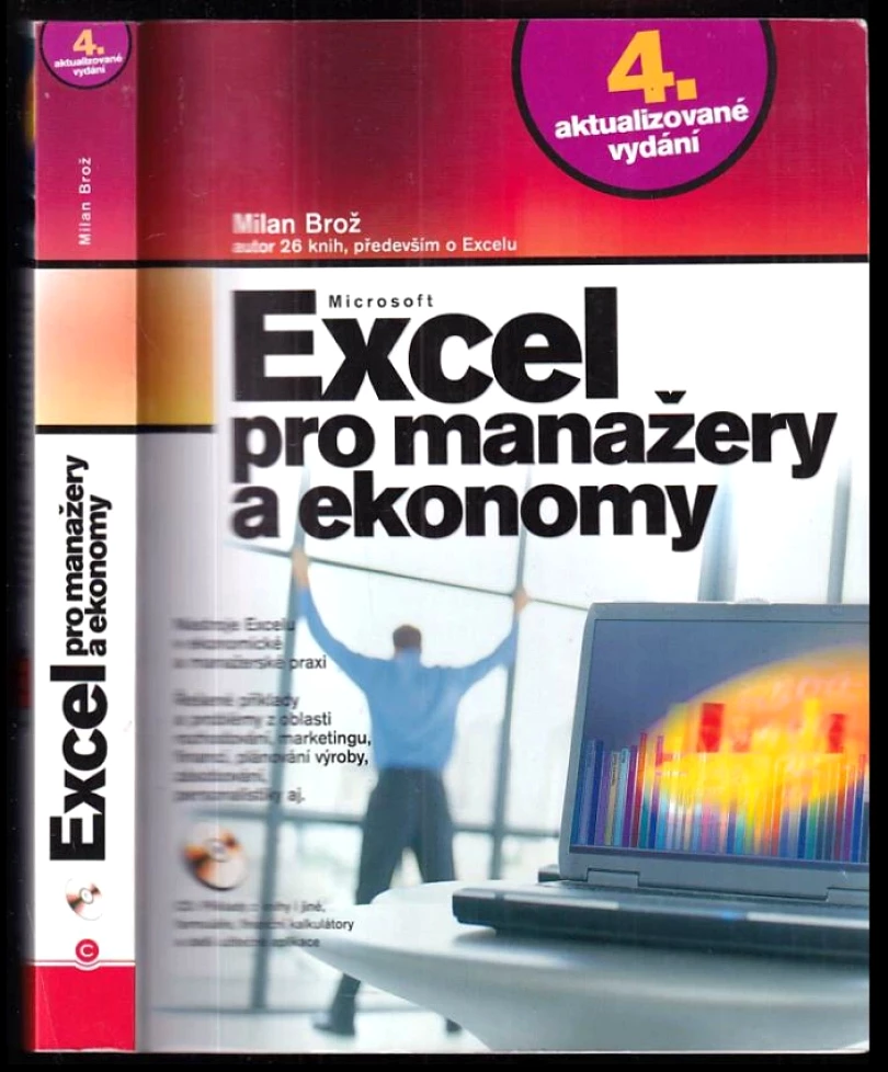 Microsoft Excel pro manažery a ekonomy (Milan Brož, 2007)