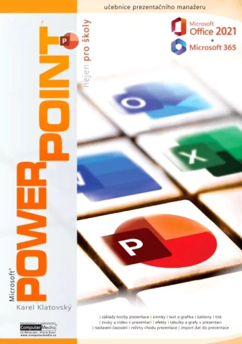 Levně Microsoft PowerPoint 2021/365 nejen pro školy (Karel Klatovský, 2023)