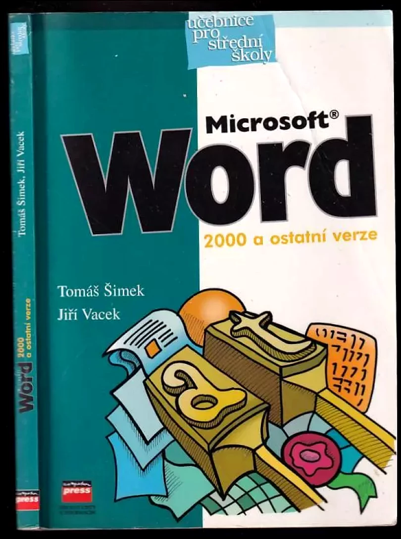 Levně Microsoft Word 2000 a ostatní verze (Tomáš Šimek, 1999)