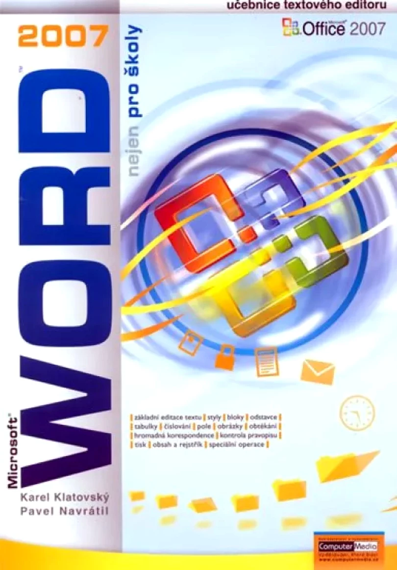 Levně Microsoft World 2007 nejen pro školy (Karel Klatovský, 2007)