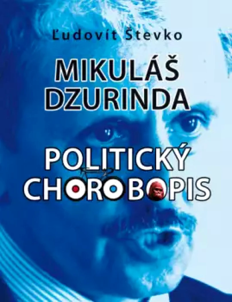 Mikuláš Dzurinda - politický chorobopis (Ľudovít Števko, 2023)