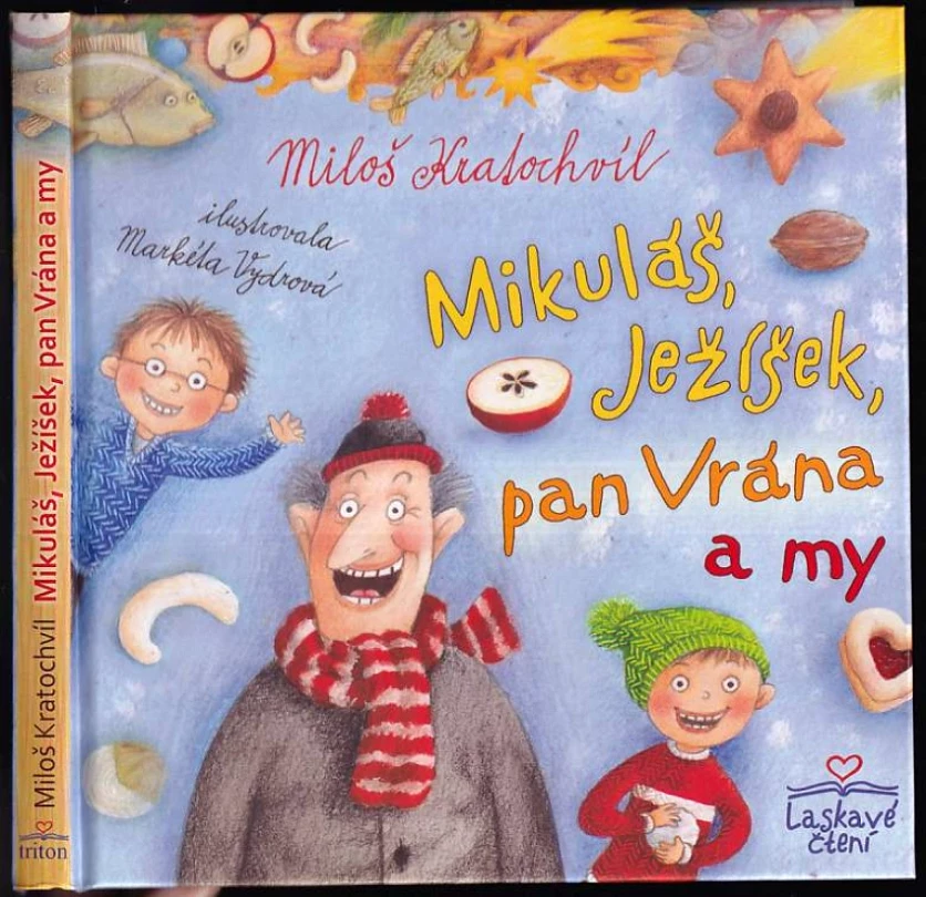 Mikuláš, Ježíšek, pan Vrána a my (Miloš Kratochvíl, 2010)