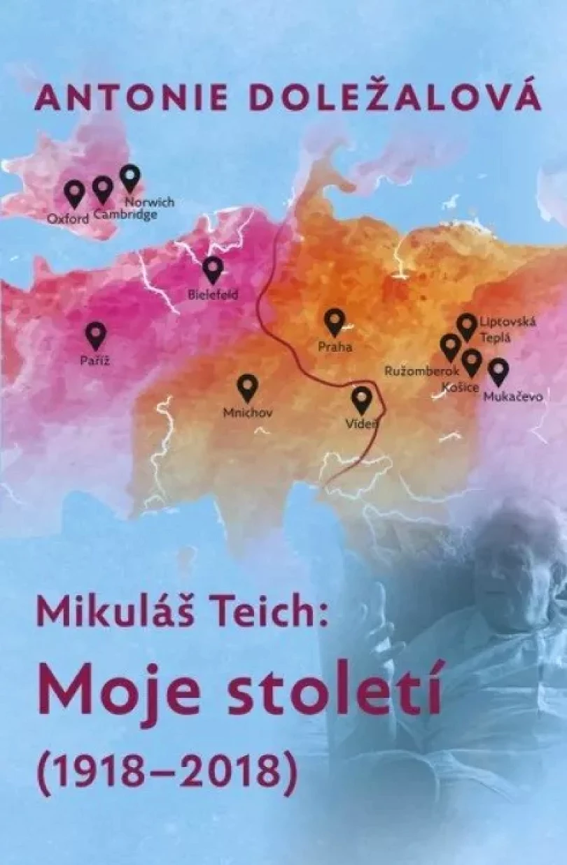 Mikuláš Teich: moje století (1918-2018) (Antonie Doležalová, 2021)