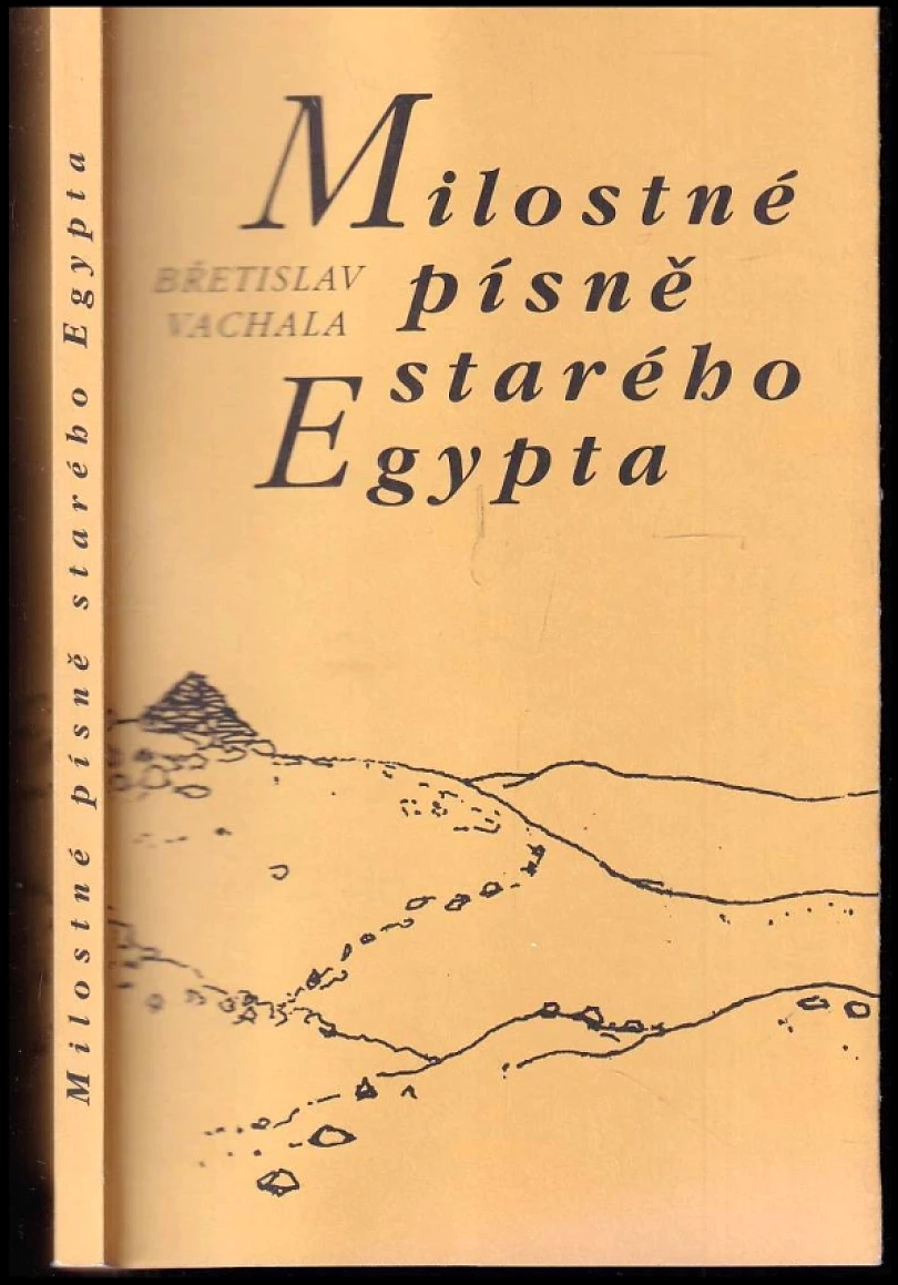 Milostné písně starého Egypta (Břetislav Vachala, 2003)