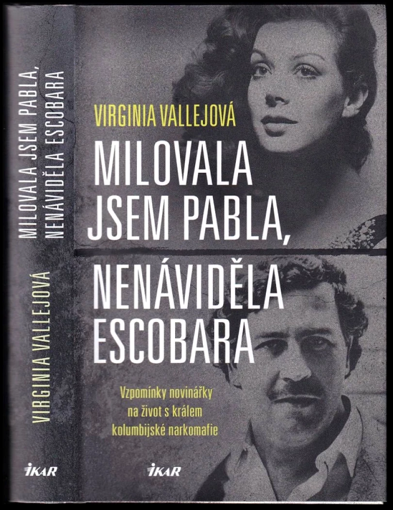 Milovala jsem Pabla, nenáviděla Escobara (Virginia Vallejo, 2017)