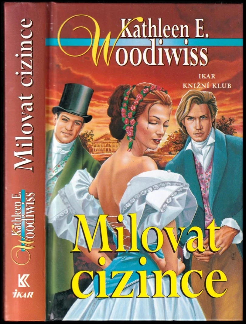Levně Milovat cizince (Kathleen E Woodiwiss, 2001)