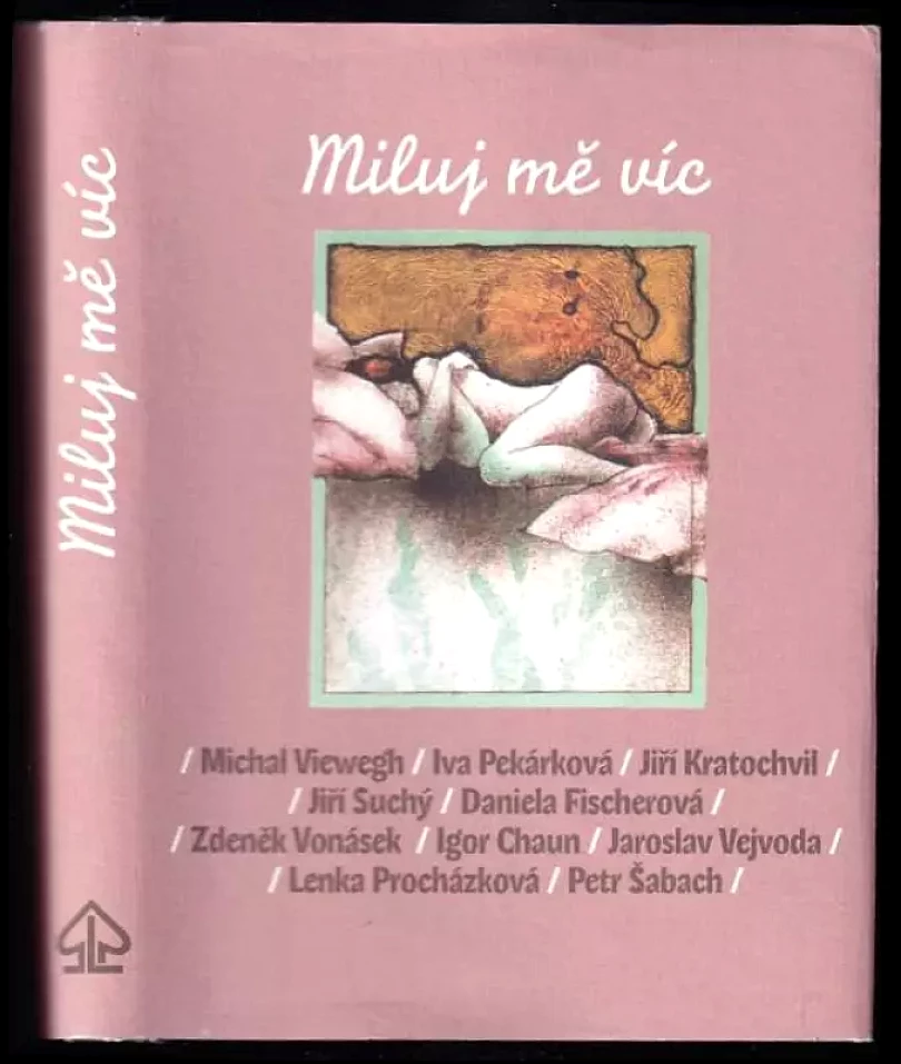 Miluj mě víc (Michal Viewegh, 2018)