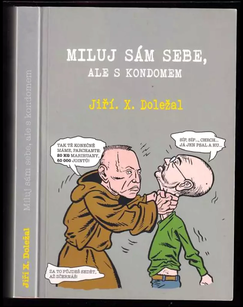 Miluj sám sebe, --ale s kondomem (Jiří X Doležal, 2010)