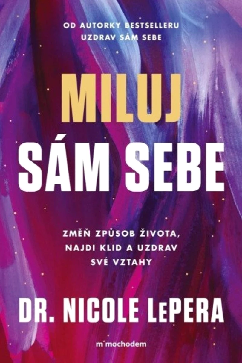 Levně Miluj sám sebe (Nicole LePera, 2025)