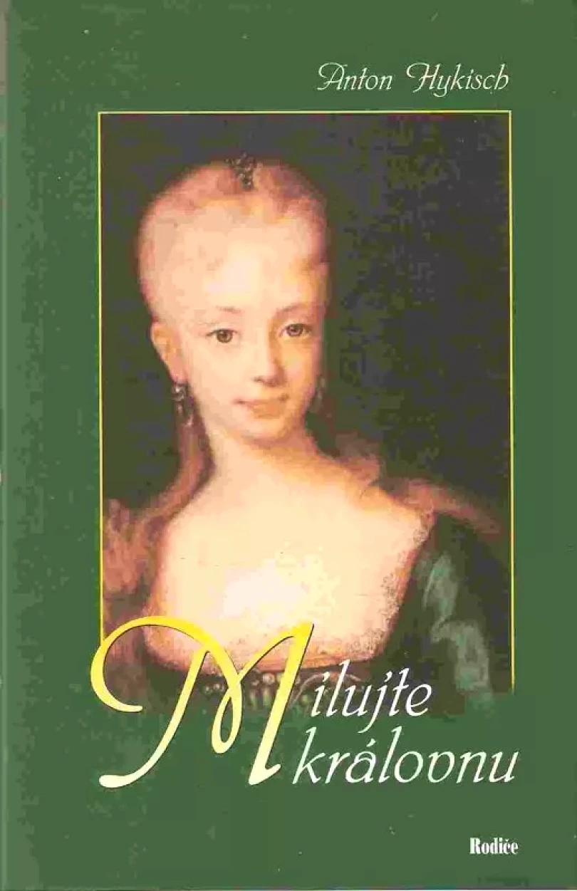 Levně Milujte královnu (Anton Hykisch, 2003)