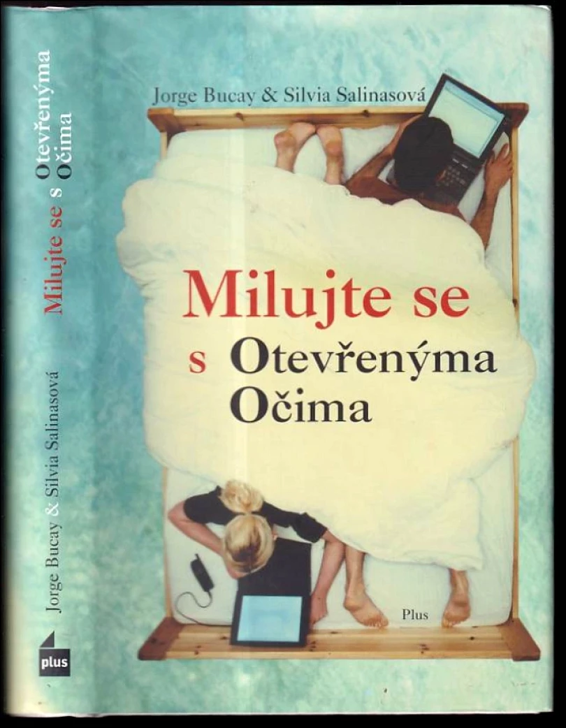 Milujte se s otevřenýma očima (Jorge Bucay, 2009)