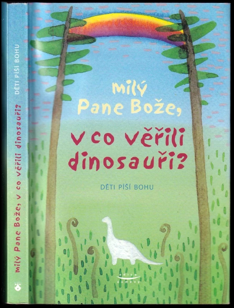 Levně Milý Pane Bože, v co věřili dinosauři? (David Heller, 2004)