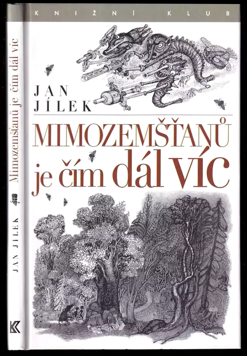 Levně Mimozemšťanů je čím dál víc PODPIS Jan Jílek (Jan Jílek, 2006)