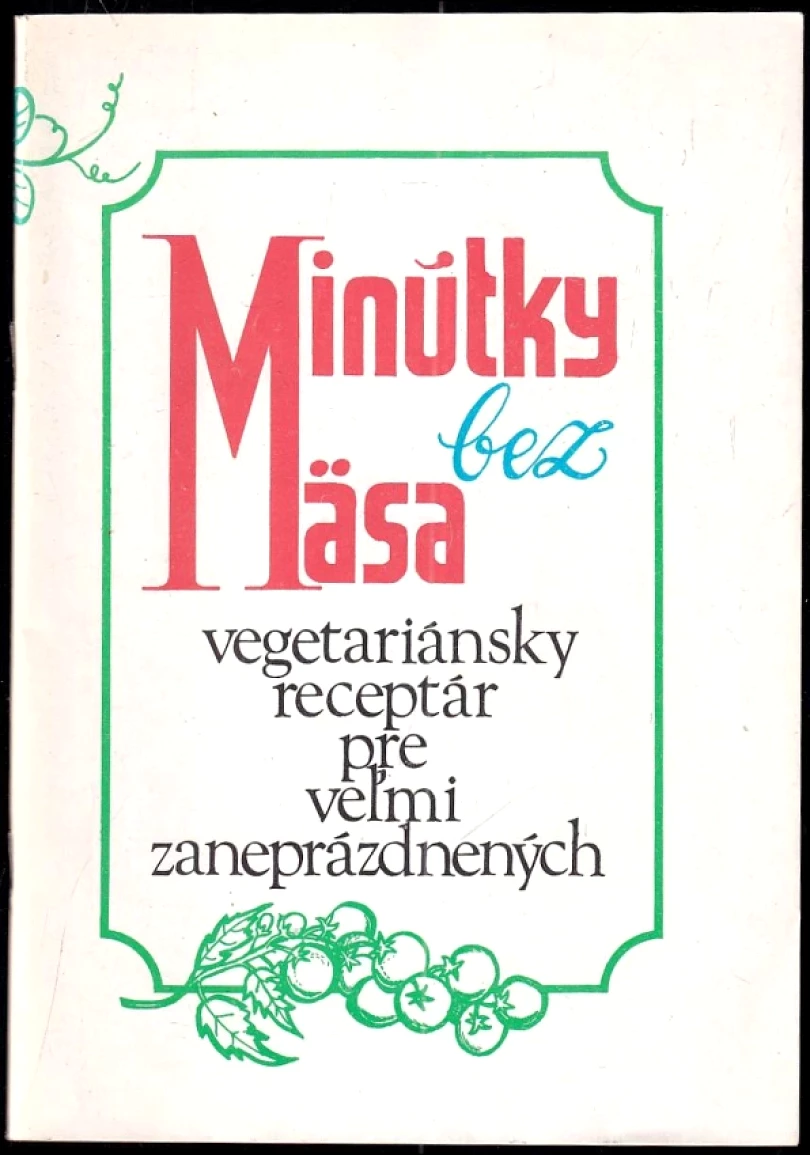 Levně Minútky bez mäsa (Stanislav Muntág, 1991)