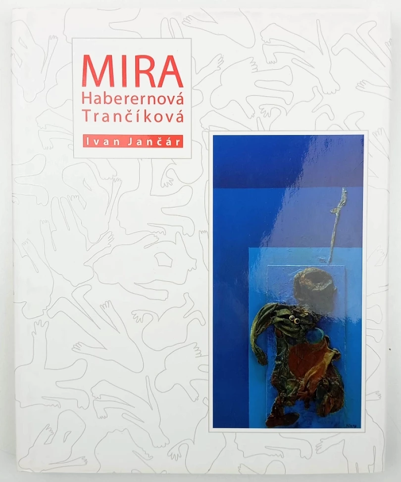 Levně Mira Haberernová Trančíková (Mira Haberernová-Trančíková, 2015)