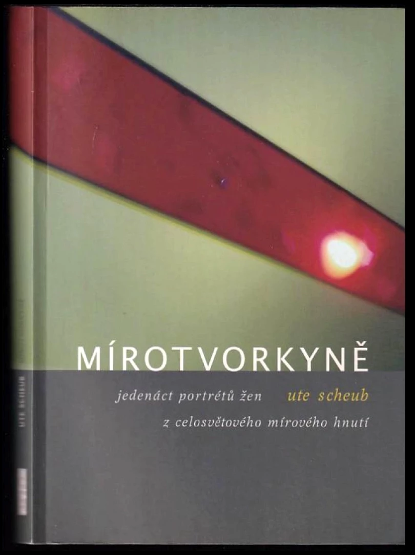 Mírotvorkyně (Ute Scheub, 2005)