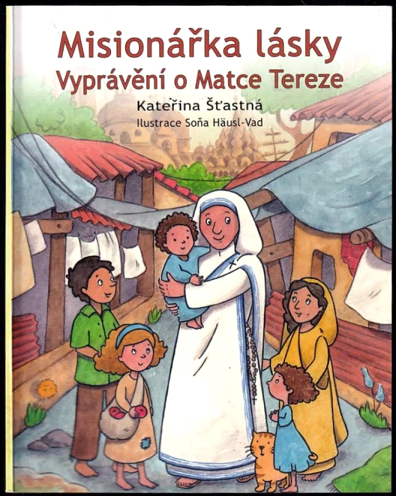 Misionářka lásky (Kateřina Šťastná, 2016)