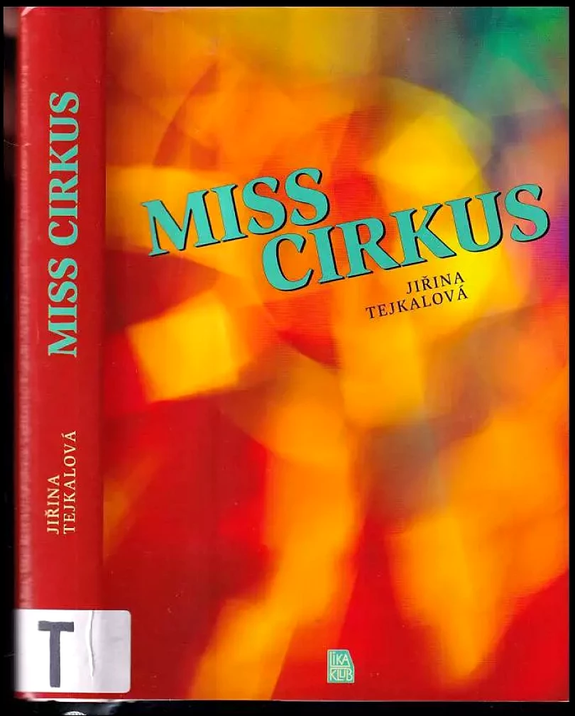 Levně Miss cirkus (Jiřina Tejkalová, 2013)