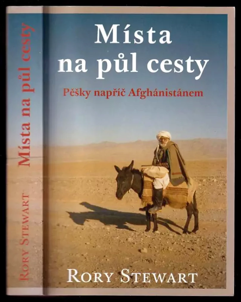 Místa na půl cesty (Rory Stewart, 2011)