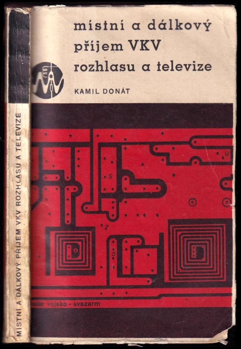 Levně Místní a dálkový příjem VKV rozhlasu a televize (Kamil Donát, 1971)