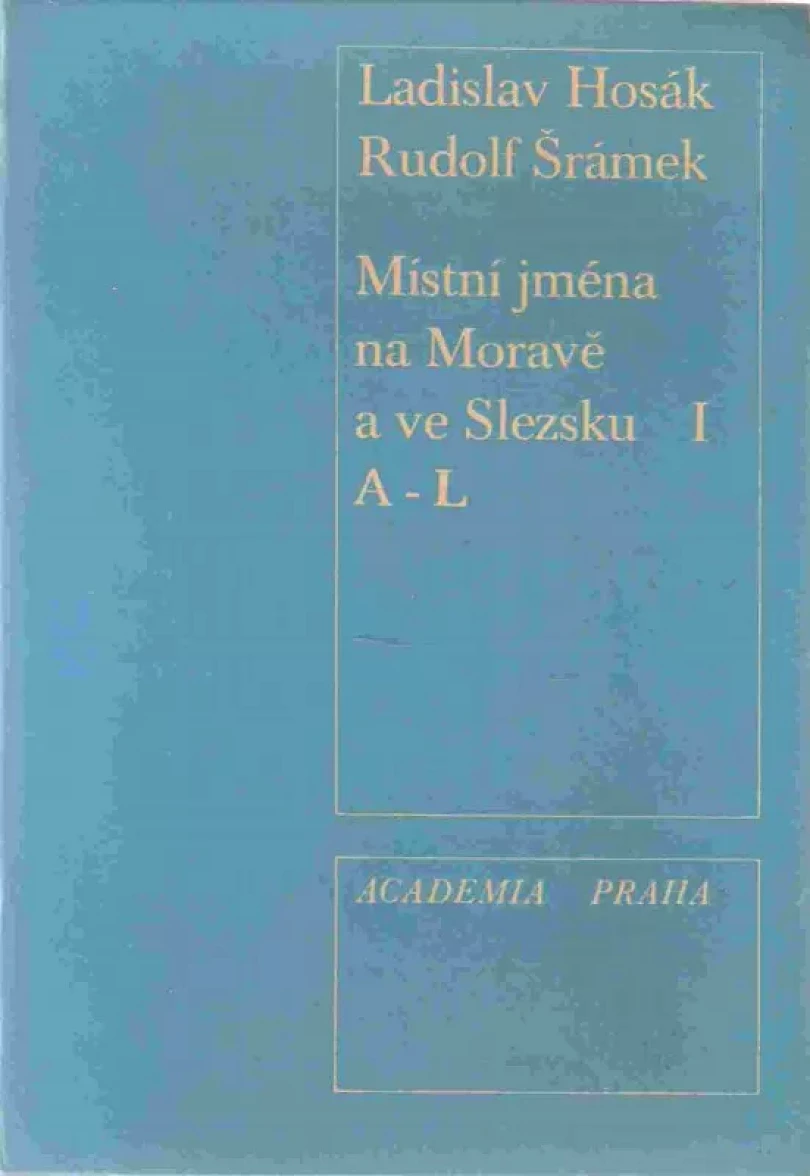 Místní jména na Moravě a ve Slezsku (Ladislav Hosák, 1970)