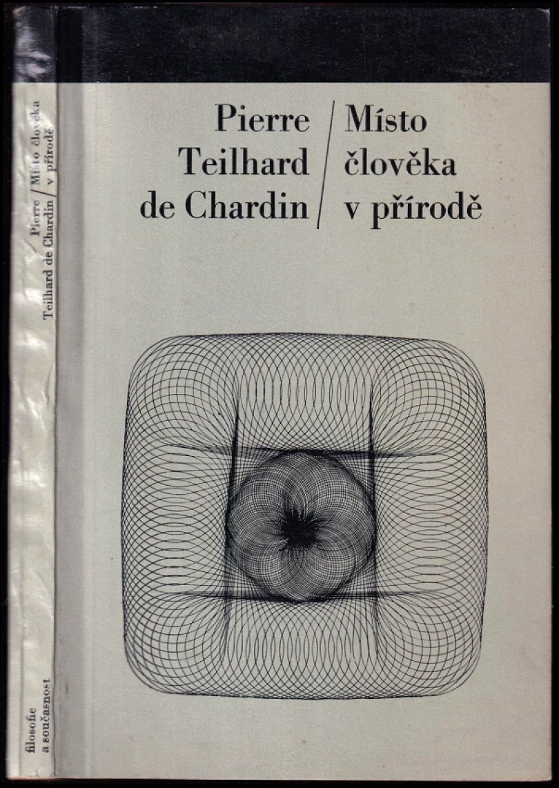 Místo člověka v přírodě (Pierre Teilhard de Chardin, 1967)