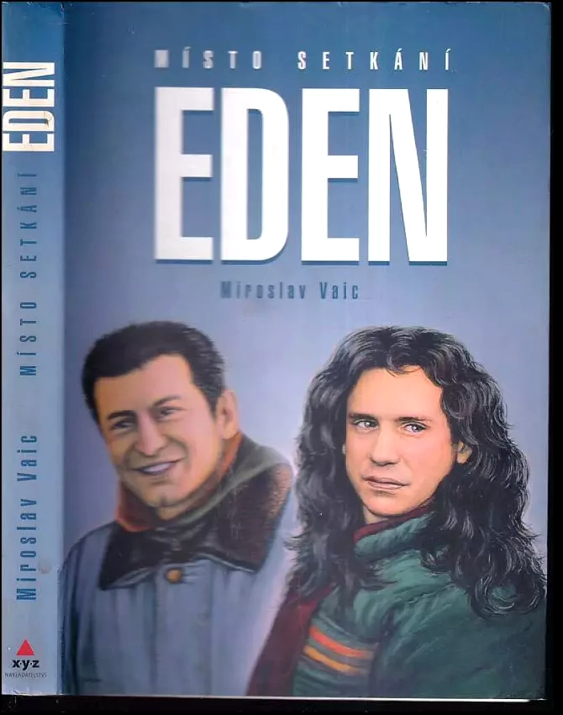 Místo setkání Eden (Miroslav Vaic, 2007)
