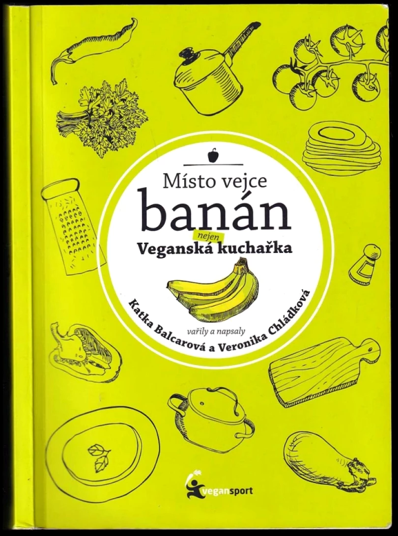 Místo vejce banán (Katka Balcarová, 2014)