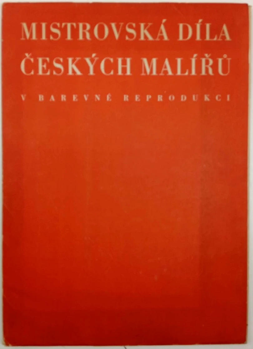 Levně Mistrovská díla českých malířů v barevné reprodukci (, 1942)