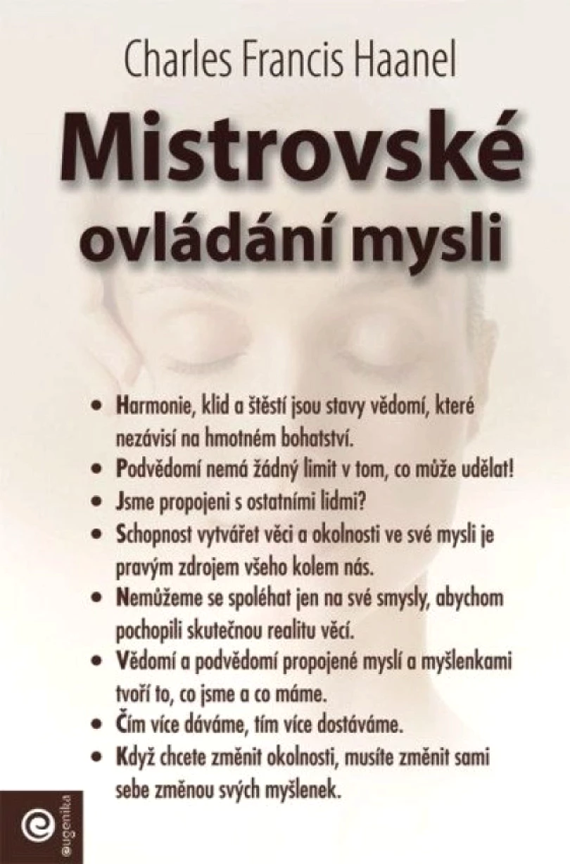 Levně Mistrovské ovládání mysli (Charles Haanel,, 2011)