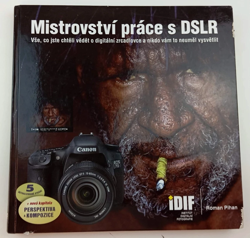 Levně Mistrovství práce s DSLR (Ondřej Neff, 2010)